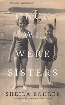 Once We Were Sisters - Sheila Kohler [Paperback]