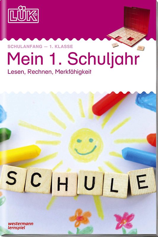 LÜK-Übungshefte / LÜK. Schulanfang / 1. Klasse - Mathematik, Deutsch, Konzentration: Mein 1. Schuljahr (Doppelband)