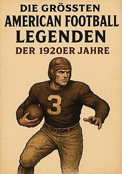 Die größten American Football Legenden der 1920er Jahre