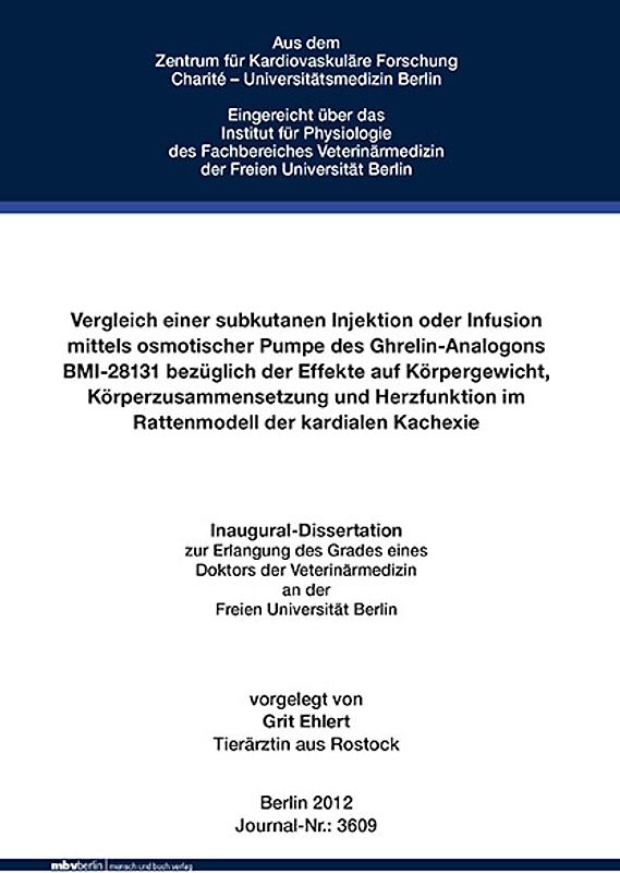 Vergleich einer subkutanen Injektion oder Infusion mittels osmotischer Pumpe des Ghrelin-Analogons BMI-28131 bezüglich der Effekte auf Körpergewicht, Körperzusammensetzung und Herzfunktion im Rattenmodell der kardialen Kachexie