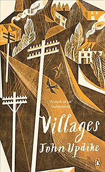 Villages: John Updike (Penguin Essentials, 76)