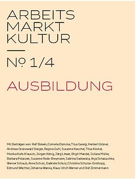 ARBEITS MARKT KULTUR — № 1/4 AUSBILDUNG