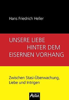 Unsere Liebe hinter dem Eisernen Vorhang