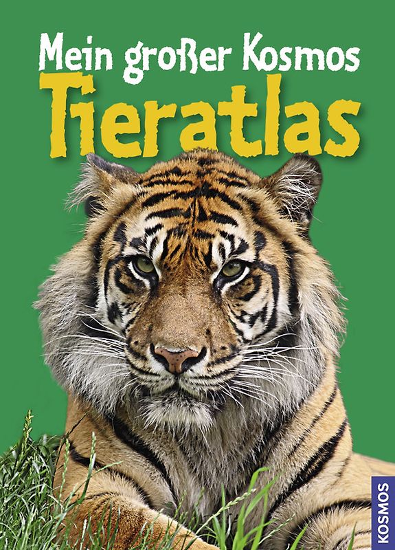 Mein großer Kosmos Tieratlas