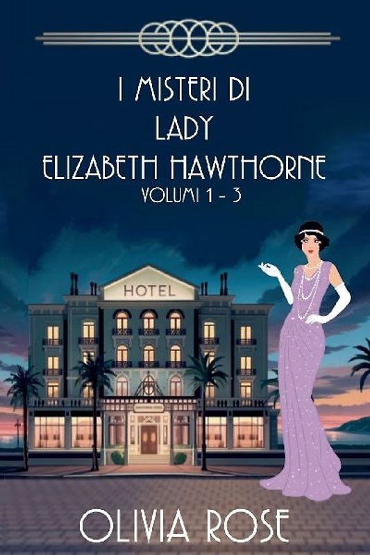 I MISTERI DI LADY ELIZABETH HAWTHORNE - VOLUMI 1-3