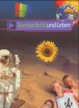 NAWIgator - Forschen und Entdecken. Fächerübergreifender Unterricht... / Sonnenlicht und Leben. Schülerheft