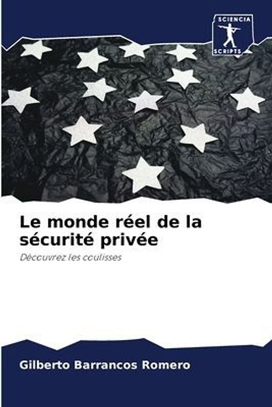 Le monde réel de la sécurité privée