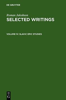 Roman Jakobson: Selected Writings / Slavic Epic Studies
