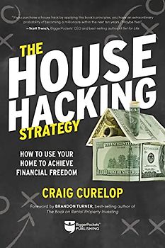 The House Hacking Strategy: How to Use Your Home to Achieve Financial Freedom