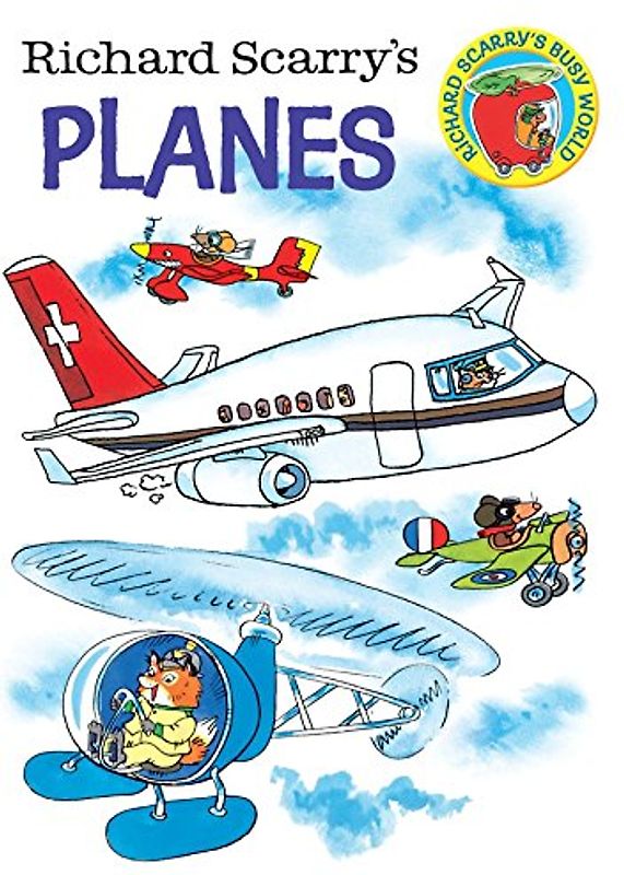 Richard Scarry's Planes (Richard Scarry's Busy World)