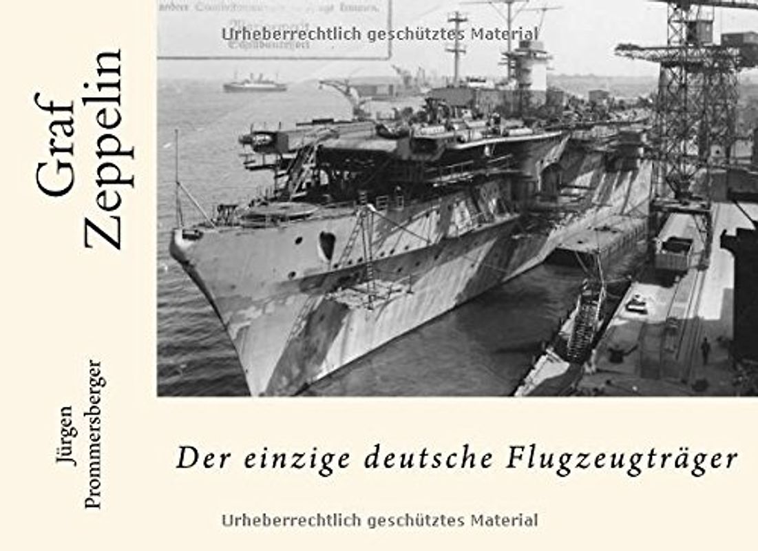 Graf Zeppelin: der einzige deutsche Flugzeugträger