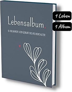 Lebensalbum. 0-100 Jahre. Von Geburt bis ins hohe Alter.: Ein ganzes Leben- Ein Erinnerungsalbum. Blue Edition.