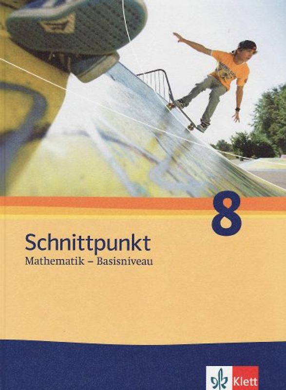 Schnittpunkt Mathematik 8. Allgemeine Ausgabe Basisniveau
