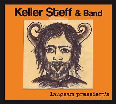 Keller Steff und Band - Langsam Pressiert's