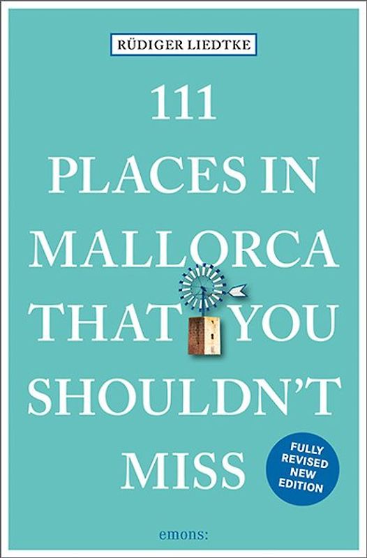 111 Places in Mallorca That You Shouldn't Miss