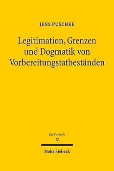 Legitimation, Grenzen und Dogmatik von Vorbereitungstatbeständen