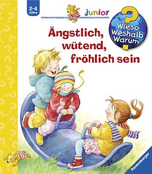 Wieso? Weshalb? Warum? junior, Band 32 - Ängstlich, wütend, fröhlich sein