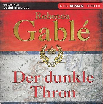 Der dunkle Thron - Rebecca Gablé [12 CDs]