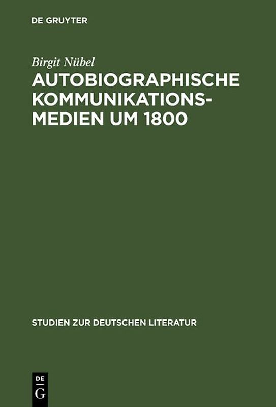 Autobiographische Kommunikationsmedien um 1800