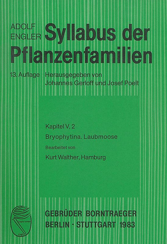 Syllabus der Pflanzenfamilien. Mit besonderer Berücksichtigung der... / Moose / Bryophytina