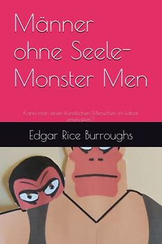 Männer ohne Seele-Monster Men: Kann man einen künstlichen Menschen im Labor erschaffen?