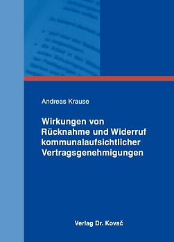 Wirkungen von Rücknahme und Widerruf kommunalaufsichtlicher Vertragsgenehmigungen