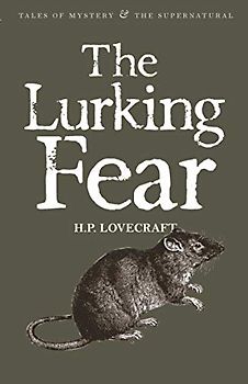 Elliott, Matthew J. - The Lurking Fear: & Other Stories (Tales of Mystery & the Supernatural)