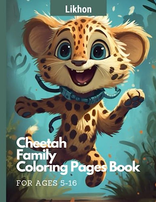 Likhon Cheetah Family Coloring Pages Book for Ages 5-16