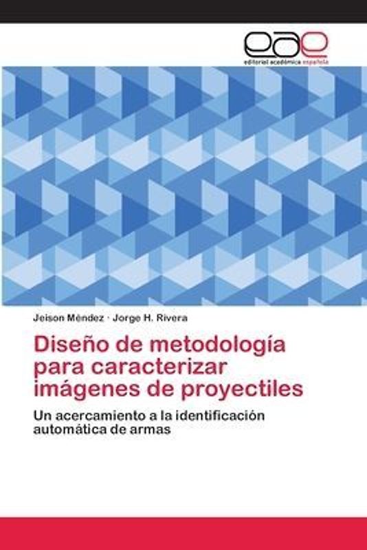 Diseño de metodología para caracterizar imágenes de proyectiles