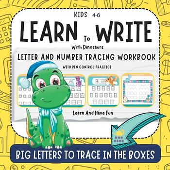 Learn to Write with Dinosaurs.: Letter and Number Tracing Workbook with Pen Control. Line and Shape Practice Pages for Kids 4-6. Pre K and ... the Alphabet. Full-Colour Printing Interior.