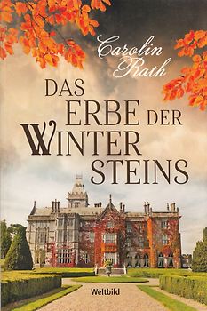 Das Erbe der Wintersteins - Carolin Rath [Taschenbuch, Weltbild]