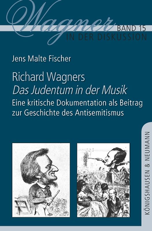 Richard Wagners ,Das Judentum in der Musik’
