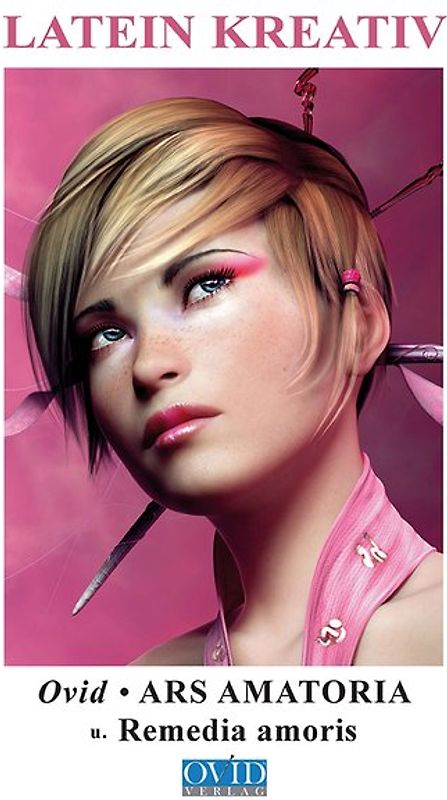 Ovid, Ars amatoria und Remedia amoris