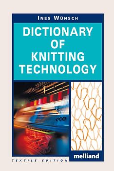 Dictionary of Knitting Technology