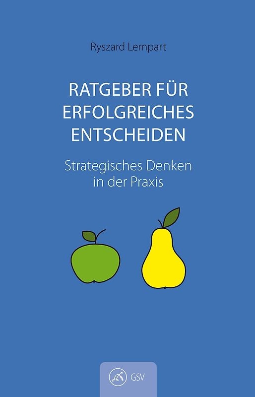 Ratgeber für erfolgreiches Entscheiden