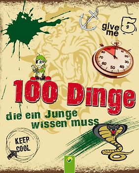 100 Dinge, die ein Junge wissen muss