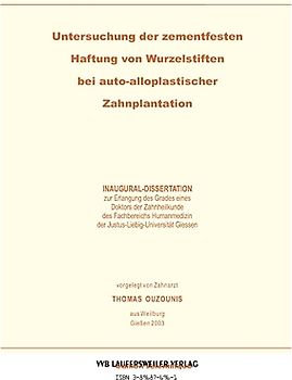 Untersuchung der zementfesten Haftung von Wurzelstiften bei auto-alloplastischer Zahnplantation