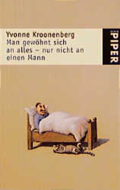 Man gewöhnt sich an alles - nur nicht an einen Mann