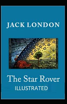 The Star Rover Illustrated