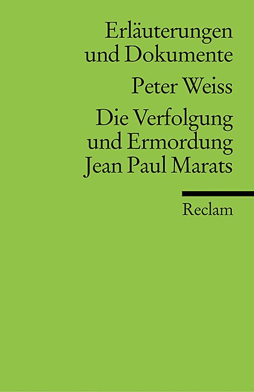 Die Verfolgung und Ermordung Jean Paul Marats (Erl. u. Dok.)
