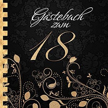 Gästebuch: Zum 18. Geburtstag I Edles Cover in Schwarz & Gold I für 60 Gäste I für geschriebene Glückwünsche und die schönsten Fotos I Quadratisches ... I Softcover I Geschenkidee zur Volljährigkeit