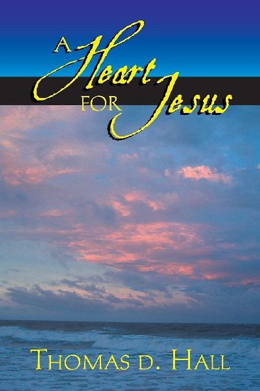 A Heart for Jesus