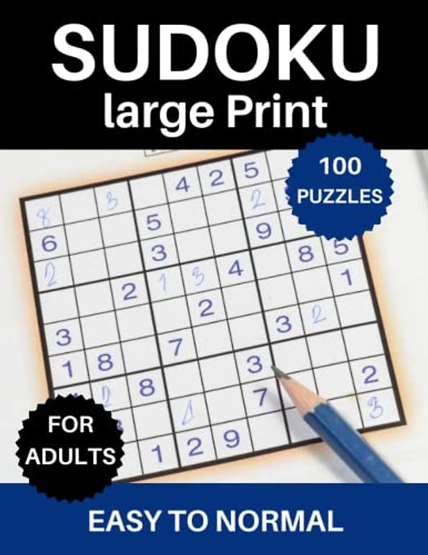 Large Print Sudoku Puzzles for Adults: Sudoku Puzzle Book for Adults, Teens & Seniors, Easy to Normal (Activity Book for Adults).