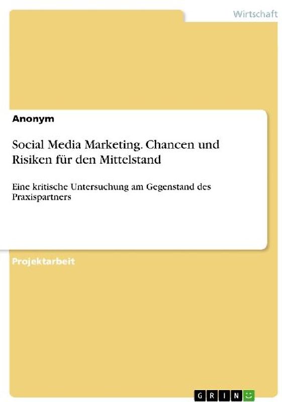 Social Media Marketing. Chancen und Risiken für den Mittelstand
