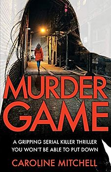 Murder Game: A gripping serial killer thriller you won't be able to put down (Detective Ruby Preston, Band 3)