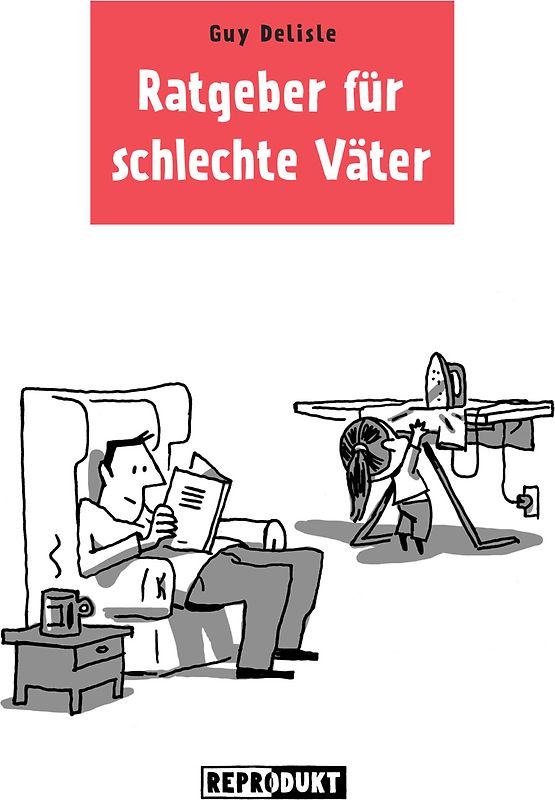 Ratgeber für schlechte Väter 1