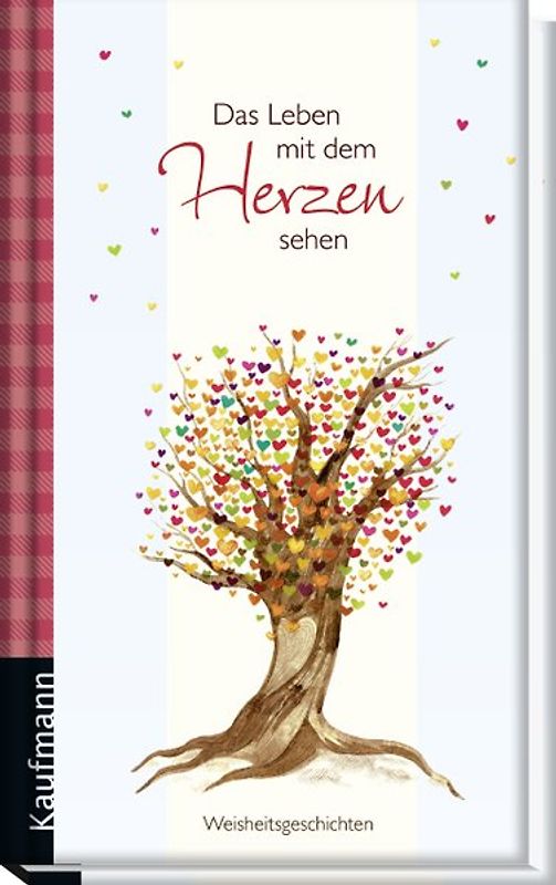 Das Leben mit dem Herzen sehen