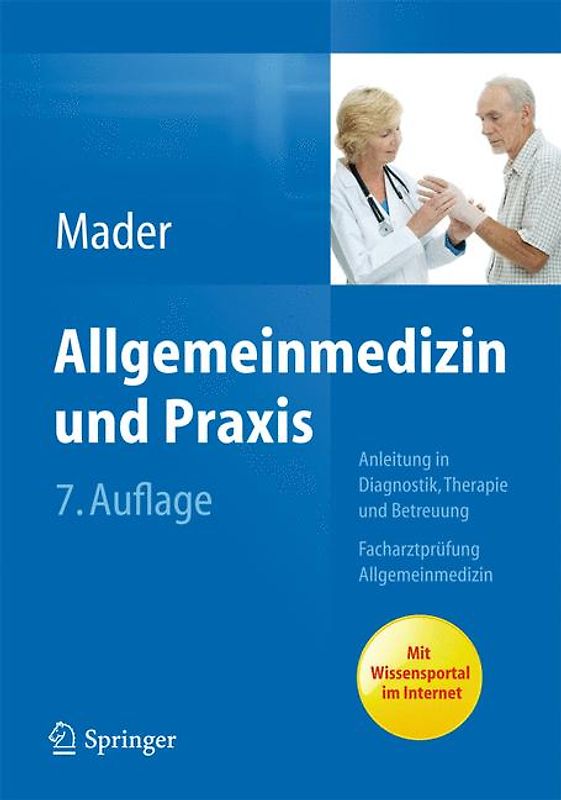 Allgemeinmedizin und Praxis. Anleitung in Diagnostik, Therapie und Betreuung. Facharztprüfung Allgemeinmedizin