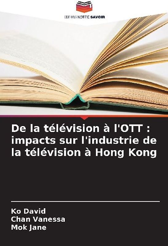 De la télévision à l'OTT : impacts sur l'industrie de la télévision à Hong Kong
