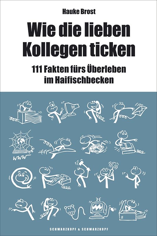 Wie die lieben Kollegen ticken